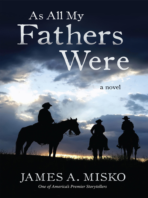 Title details for As All My Fathers Were by Jim Misko - Available